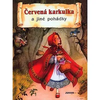 Pohádka Červená Karkulka a jiné pohádky