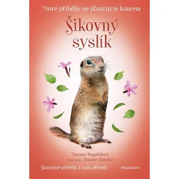 Nové příběhy se šťastným koncem – Šikovný syslík - Zuzana Pospíšilová