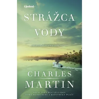 Strážca vody - Charles Martin