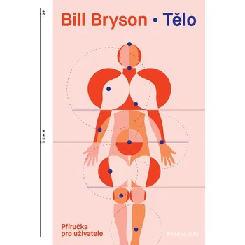 Tělo: příručka pro uživatele - Bill Bryson