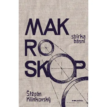 Makroskop - Štěpán Klinkovský