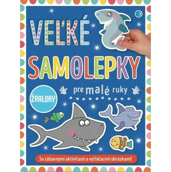 omalovánky Velké samolepky pro malé ruce-Žraloci