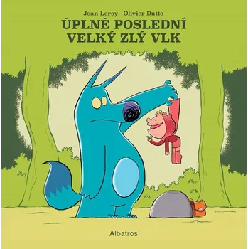 Kniha Úplně poslední velký zlý vlk - Jean Leroy