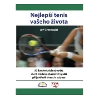 Osobní rozvoj Nejlepší tenis vašeho života (Jeff Greenwald)(Brožovaná)