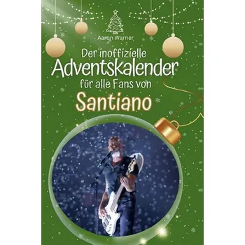 Umění Der inoffizielle Adventskalender für alle Fans von Santiano - Warner, Aaron