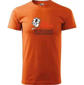 Pánské tričko Sablio Tričko s potiskem Jsem svářečka, taky máš nějakou superschopnost? - oranžové 5XL