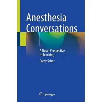 Anesthesia Conversations - Scher, Corey S.