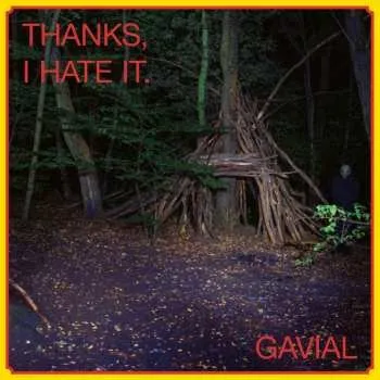 Zahraniční hudba LP Gavial: Thanks, I Hate It