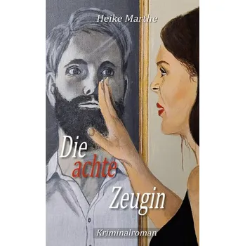 Die achte Zeugin - Marthe, Heike