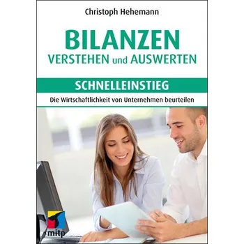 Bilanzen verstehen und auswerten - Schnelleinstieg - Hehemann, Christoph