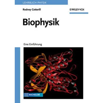 Biophysik - Cotterill, Rodney M. J.