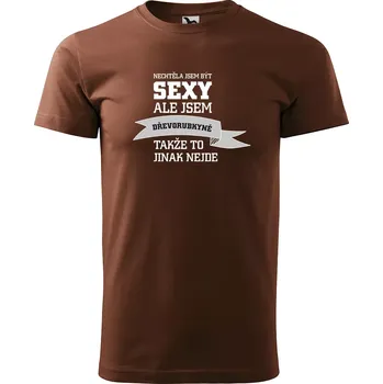 Sablio Tričko s potiskem Nechtěla jsem být sexy, ale jsem dřevorubkyně - hnědé S
