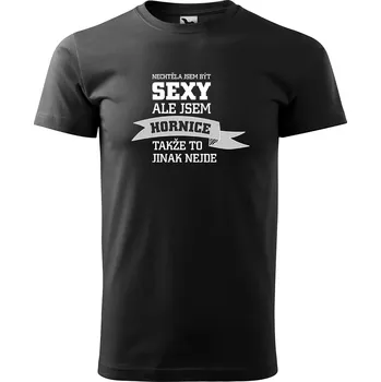 Pánské oblečení Sablio Tričko s potiskem Nechtěla jsem být sexy, ale jsem hornice - černé 2XL