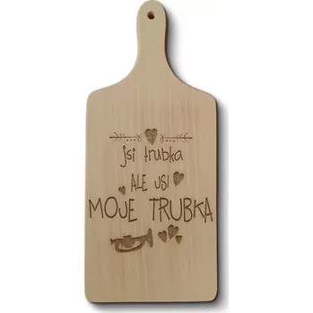 Kuchyňské prkénko Sablio Prkénko Jsi trubka, ale jsi moje trubka