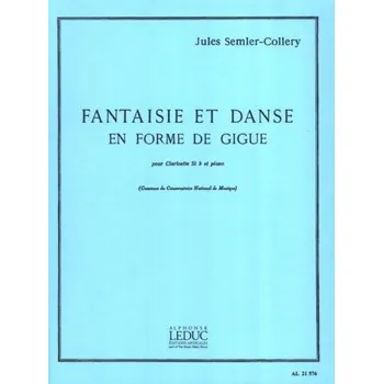 Jules Semler-Collery: Fantaisie et Danse en Forme de Gigue (noty na klarinet, klavír)