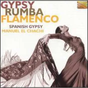 Zahraniční hudba CD Spanish Gypsy / El Chachi,manuel: Gypsy Rumba Flamenco 2001