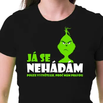 Tričko Vtipná | Dámské vánoční tričko Grinch má pravdu