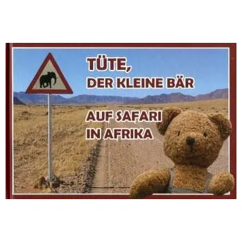 První čtění Tüte, der kleine Bär - Auf Safari in Afrika - Reise, Christin H.