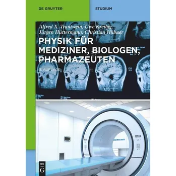 Physik für Mediziner, Biologen, Pharmazeuten - Kreibig, Uwe
