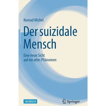 Der suizidale Mensch - Michel, Konrad