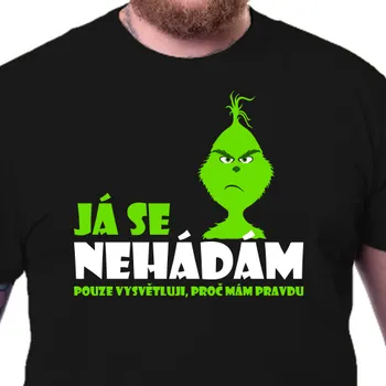 Pánské tričko Tričko Vtipná | Tričko Grinch má pravdu