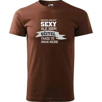 Pánské tričko Sablio Tričko s potiskem Nechtěl jsem být sexy, ale jsem učitel - hnědé S