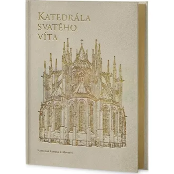Umění Katedrála svatého Víta : Kamenná koruna království (limitovaná edice) - Uličný, Petr a William Drnek, Jan