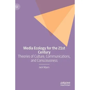 Media Ecology for the 21st Century - Gallery, co-published by Skira and Jack Shainman; Arabindan-Kesson, Anna; Myers, Terry R.