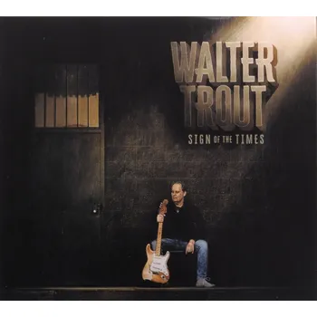 Zahraniční hudba Sign Of The Times Walter Trout CD