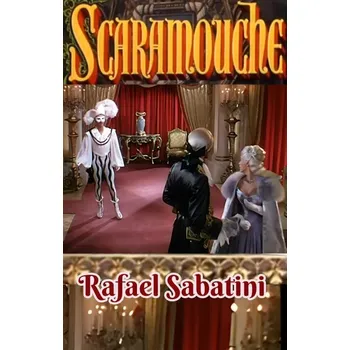 Kniha Scaramouche [E-kniha] - Rafael Sabatini