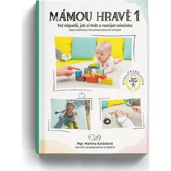 NOVÁ KNIHA - Mámou hravě: 142 nápadů, jak si hrát s miminkem - 1.díl