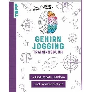 Gehirnjogging - Trainingsbuch: Assoziatives Denken und Konzentration - Oswald, Romy