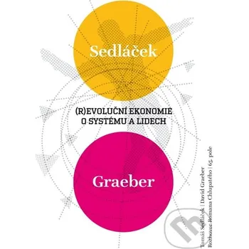 Kniha (R)evoluční ekonomie o systému a lidech - David Graeber, Roman Chlupatý, Tomáš Sedláček 65. pole