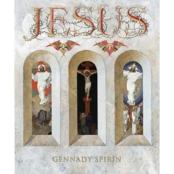 Kniha Gennady Spirin - Jesus: His Life in Verses from the King James Holy Bible – Gennady Spirin (EN)