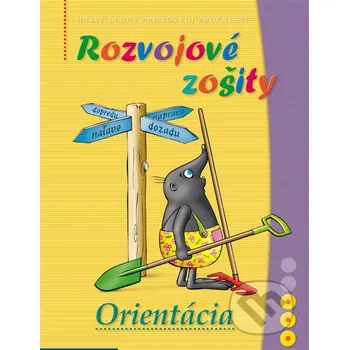 Encyklopedie Rozvojové zošity: Orientácia - Zuzana Kriston-Bordi Mozaik