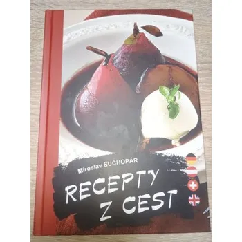 Recepty z cest - Mirek Suchopár