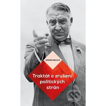 Kniha Traktát o zrušení politických strán - Simone Weil Premedia