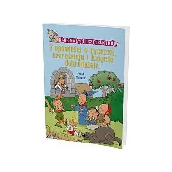 Umění 7 opowieści o rycerzu, czarodzieju i księciu dobrodzieju Jania Shipper