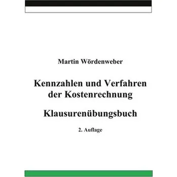 Kennzahlen und Verfahren der Kostenrechnung - Wördenweber, Martin [DE] (2021, Brožovaná, BoD - Books on Demand)