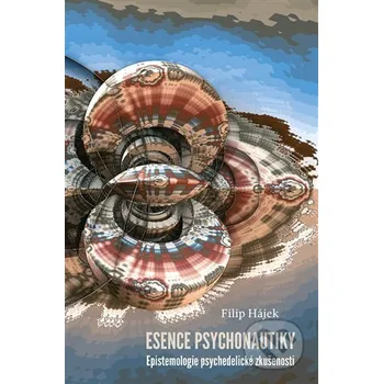 Kniha Esence psychonautiky - Filip Hájek Dybbuk