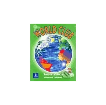 Anglický jazyk World Club 2: Student's Book - Michael Harris, David Mower Pearson, Longman