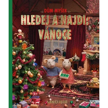 Pohádka Dům myšek Hledej a najdi Vánoce - Karina Schaapman