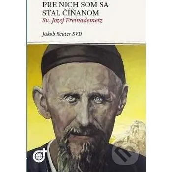 Pre nich som sa stal Číňanom - Jakob Reuter Spoločnosť Božieho Slova