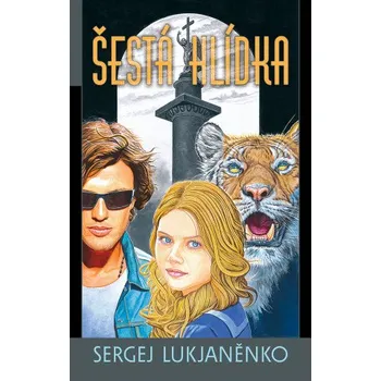 Beletrie pro dospělé Šestá hlídka (Sergej Lukjaněnko)(Kniha)
