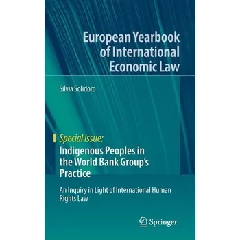 Indigenous Peoples in the World Bank Group's Practice - Solidoro, Silvia