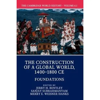 Cambridge World History, Part 1, Foundations (EDITED BY JERRY H. B)(Brožovaná)