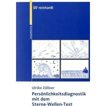 Persönlichkeitsdiagnostik mit dem Sterne-Wellen-Test - Zöllner, Ulrike