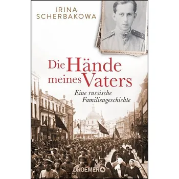 Die Hände meines Vaters - Scherbakowa, Irina