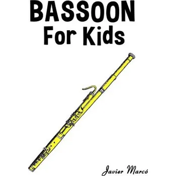 Bassoon for Kids (Javier Marcó)(Brožovaná)