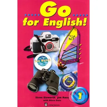 Anglický jazyk Go for English! - Steve Elsworth, Jim Rose Longman